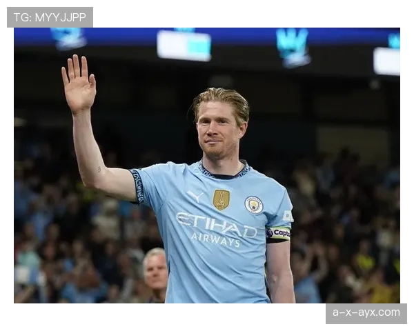 德布劳内领导力解析:曼城核心如何建立球队权威 德布劳内领导力解析:曼城核心如何建立球队权威